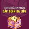 [A5] Hướng dẫn chẩn đoán và điều trị các bệnh Da liễu