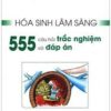 Hóa sinh lâm sàng 555 câu hỏi trắc nghiệm