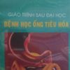 [A5] Giáo trình bệnh học ống tiêu hóa Huế (Sau ĐH)
