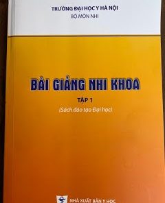 [A5] Bài giảng nhi khoa HN 2020 Tập 1