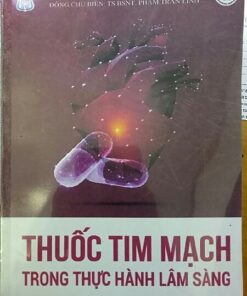 [A4] Thuốc tim mạch trong thực hành lâm sàng ( Tập 2)