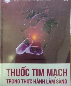 [A4] Thuốc tim mạch trong thực hành lâm sàng ( Tập 1)
