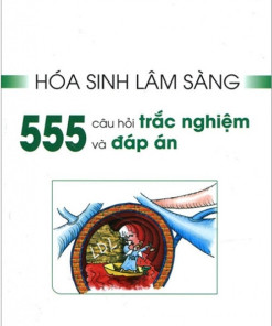 555 câu hỏi trắc nghiệm hóa sinh lâm sàng