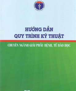 [Gốc] HD QTKT Chuyên Ngành Giải Phẫu Bệnh, Tế Bào Học - BYT 2017 - Cuốn
