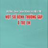 [Gốc] HD Chẩn Đoán Và Điều Trị Một Số Bệnh Thường Gặp Ở Trẻ Em - BYT 2018 - Cuốn