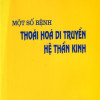 [Gốc] Một Số Bệnh Thoái Hoá Di Truyền Hệ Thần Kinh - 2006 - Cuốn