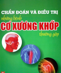 [Gốc] Chẩn Đoán Và Điều Trị Những Bệnh Cơ Xương Khớp Thường Gặp - 2016 - Cuốn