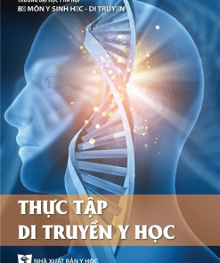 [Gốc] Thực Tập Di Truyền Y Học - HN 2021 - Cuốn