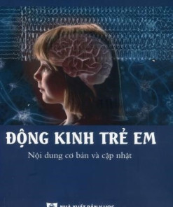 [Gốc] Động Kinh Trẻ Em Nội Dung Cơ Bản Và Cập Nhật - 2021 - Cuốn