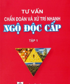 [Gốc] Tư Vấn Chẩn Đoán & Xử Trí Nhanh Ngộ Độc Cấp (Tập 1) - 2005 - Cuốn
