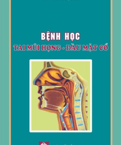 [Gốc] Bệnh Học Tai- Mũi- Họng Đầu Mặt Cổ - 2019 - Cuốn