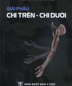 [Gốc] Giải Phẫu Chi Trên Chi Dưới - 2018 - Cuốn