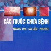 [Gốc] Các Thuốc Chữa Bệnh Ngoài Da, Da Liễu Phong - 2006 - Cuốn