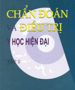 [Gốc] Chẩn Đoán Và Điều Trị Y Học Hiện Đại (Tập 2) - 2013 - Cuốn