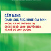 [Gốc] Cẩm Nang Chăm Sóc Sức Khỏe Gia Đình Phòng Và Hỗ Trợ Điều Trị Các Bệnh Rối Loạn Chuyển Hóa Và Chế Độ Dinh Dưỡng - 2016 - Cuốn