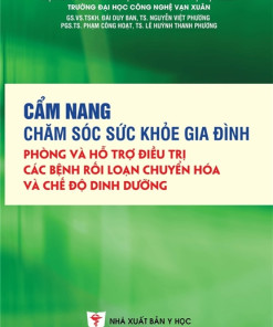 [Gốc] Cẩm Nang Chăm Sóc Sức Khỏe Gia Đình Phòng Và Hỗ Trợ Điều Trị Các Bệnh Rối Loạn Chuyển Hóa Và Chế Độ Dinh Dưỡng - 2016 - Cuốn