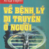 [Gốc] Khái Niệm Về Bệnh Lý Di Truyền Ở Người - 2007 - Cuốn