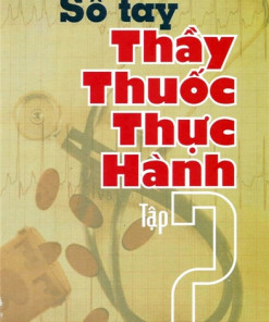 [Gốc] Sổ Tay Thầy Thuốc Thực Hành (Tập 2) - 2013 - Cuốn