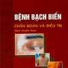 [Gốc] Bệnh Bạch Biến - Chẩn Đoán Và Điều Trị - 2013 - Cuốn