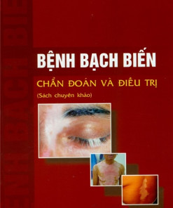 [Gốc] Bệnh Bạch Biến - Chẩn Đoán Và Điều Trị - 2013 - Cuốn