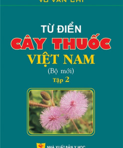[Gốc] Từ Điển Cây Thuốc Việt Nam (Bộ Mới) Tập 2 - 2021 - Cuốn