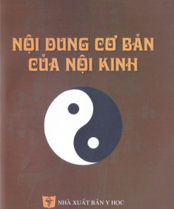 [Gốc] Nội Dung Cơ Bản Của Nội Kinh (Sau Đại Học) - 2016 - Cuốn