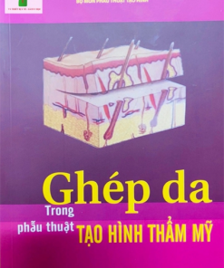 [Gốc] Ghép Da Trong Phẫu Thuật Tạo Hình Thẩm Mỹ - HN 2020 - Cuốn