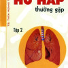 [Gốc] Những Bệnh Lý Hô Hấp Thường Gặp Tập 2 - 2009 - Cuốn