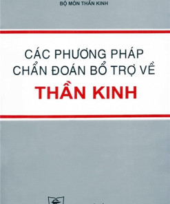 [Gốc] Các Phương Pháp Chẩn Đoán Bổ Trợ Về Thần Kinh - 2008 - Cuốn