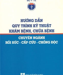 [Gốc] HD QTKT Khám Bệnh Chữa Bệnh Chuyên Ngành Hồi Sức - Cấp Cứu - Chống Độc - BYT 2020 - Cuốn
