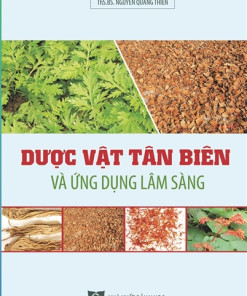 [Gốc] Dược Vật Tân Biên Và Ứng Dụng Lâm Sàng - 2019 - Cuốn