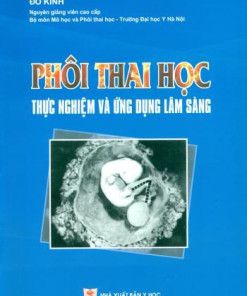 [Gốc] Phôi Thai Học Thực Nghiệm Và Ứng Dụng Lâm Sàng - Cuốn