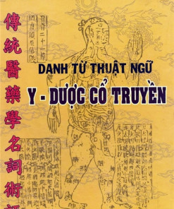 [Gốc] Danh Từ Thuật Ngữ Y - Dược Cổ Truyền - 2015 - Cuốn