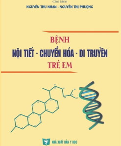 [Gốc] Bệnh Nội Tiết - Chuyển Hóa - Di Truyền Trẻ Em - 2019 - Cuốn
