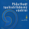 [Gốc] Phẫu Thuật Thực Hành Thẩm Mỹ Vành Tai - HN 2021 - Cuốn